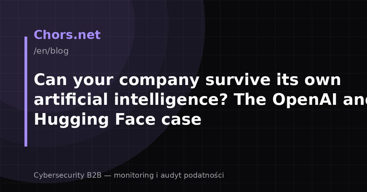 Can your company survive its own artificial intelligence? The OpenAI and Hugging Face case