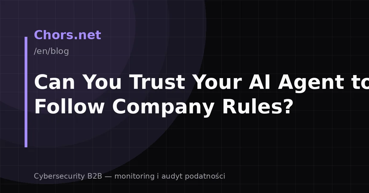 Can You Trust Your AI Agent to Follow Company Rules?