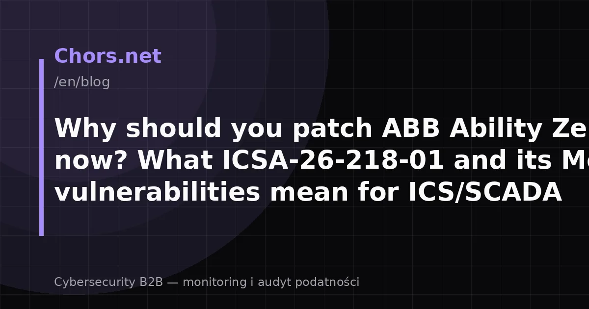 Why should you patch ABB Ability Zenon now? What ICSA-26-218-01 and its MongoDB vulnerabilities mean for ICS/SCADA